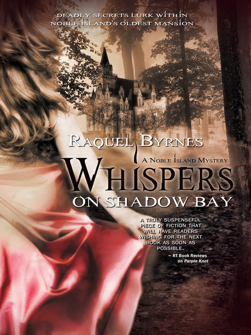 Title details for Whispers on Shadow Bay by Raquel Byrnes - Available